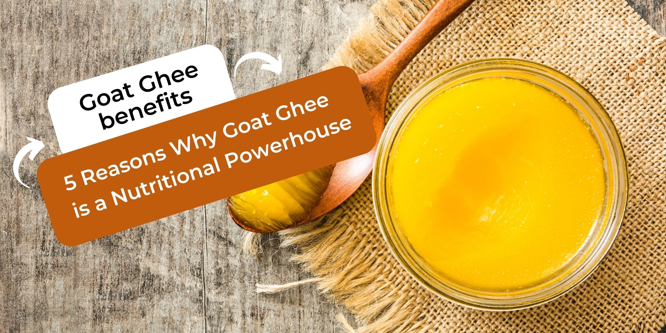 Goat Ghee benefits