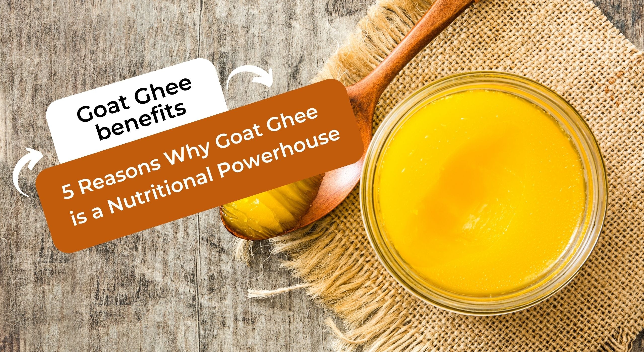 Goat Ghee benefits