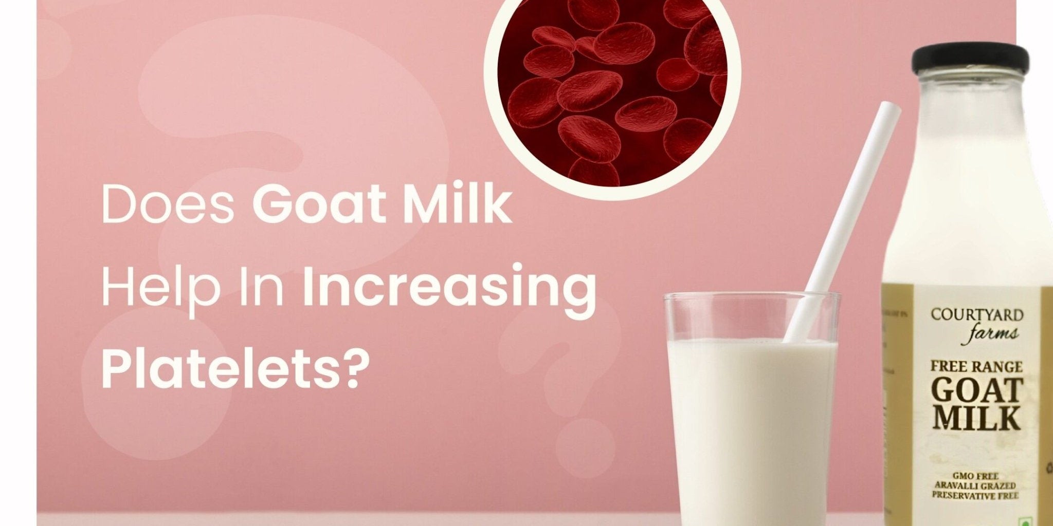 Does goat milk help in increasing platelets? - Courtyard Farms