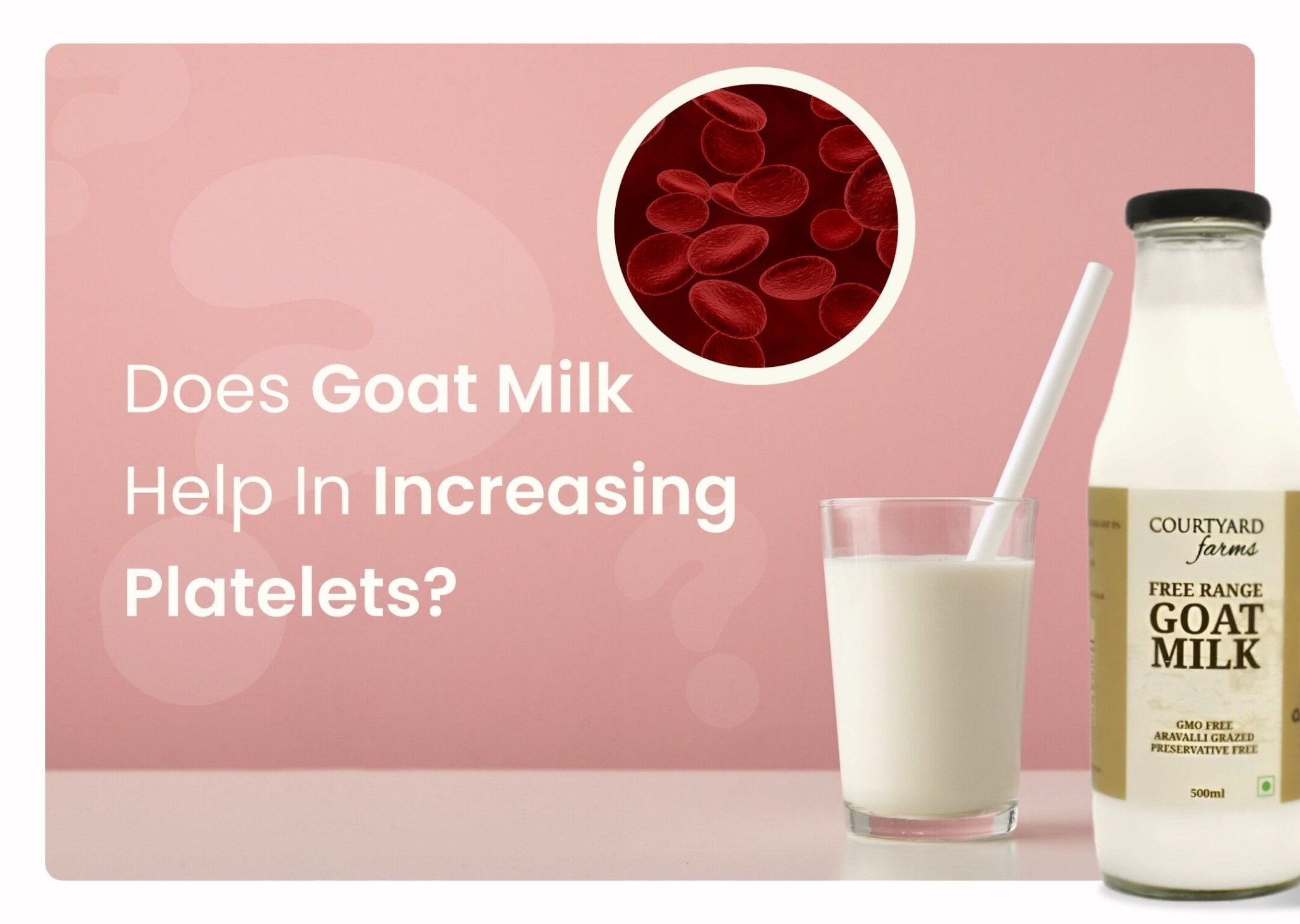 Does goat milk help in increasing platelets? - Courtyard Farms